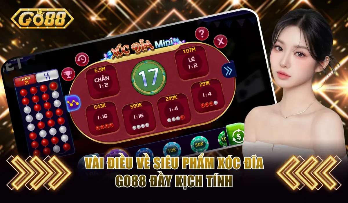 Xóc Đĩa Go88 - Game Đẳng Cấp Tạo Trải Nghiệm Thú Vị 1 Giới thiệu game xóc đĩa online tại cổng game Go88
